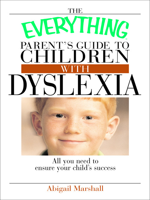 Title details for The Everything Parent's Guide To Children With Dyslexia by Jody Swarbrick - Wait list